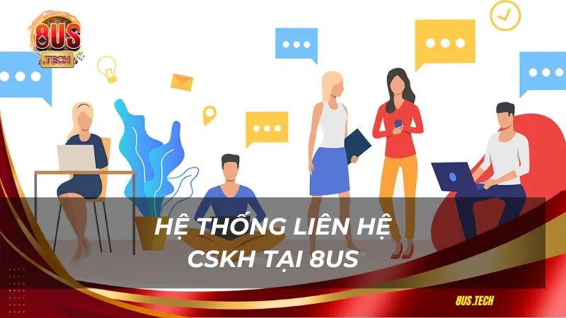 Hệ thống liên hệ CSKH tại 8US