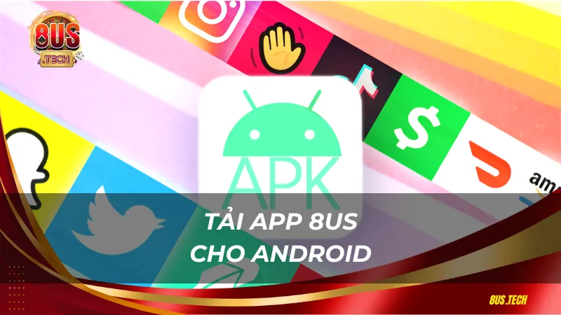 Tải App 8US cho Android