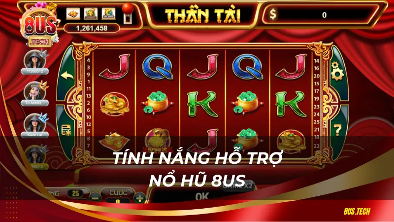 Tính năng hỗ trợ tại nổ hũ 8US